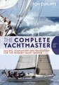 The Complete Yachtmaster - Sailing, Seamanship and Navigation for the Modern Yacht Skipper 10th edition (Hardcover, 10th...