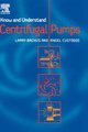 Know and Understand Centrifugal Pumps (Hardcover): L. Bachus, A. Custodio