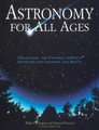 Astronomy for All Ages - Discovering The Universe Through Activities For Children And Adults (Paperback, Second Edition):...