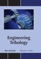 Engineering Tribology (Hardcover): Ross Beckett