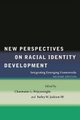 New Perspectives on Racial Identity Development - Integrating Emerging Frameworks, Second Edition (Hardcover, 2 Rev Ed):...