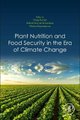 Plant Nutrition and Food Security in the Era of Climate Change (Paperback): Vinay Kumar, Ashish Kumar Srivastava, Penna...