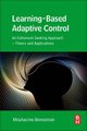Learning-Based Adaptive Control - An Extremum Seeking Approach - Theory and Applications (Paperback): Mouhacine Benosman