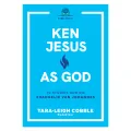 Ken Jesus As God Bybelstudie - 10 Studies oor die Evangelie van Johannes (Afrikaans, Paperback): Tara-Leigh Cobble