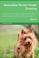 Australian Terrier Tricks Training Australian Terrier Tricks & Games Training Tracker & Workbook. Includes - Australian Terrier...