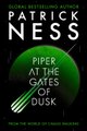 Piper At The Gates Of Dusk - New World: Book 1 (Hardcover): Patrick Ness