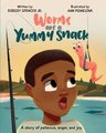 Worms Are A Yummy Snack (Paperback): Dorsey Spencer
