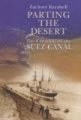 Parting the desert - The creation of the Suez Canal (Hardcover): Zachary Karabell
