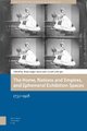 The Home, Nations and Empires, and Ephemeral Exhibition Spaces - 1750-1918 (Hardcover): Dominique Bauer, Camilla Murgia
