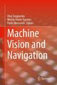 Machine Vision and Navigation (Hardcover, 1st ed. 2020): Oleg Sergiyenko, Wendy Flores-Fuentes, Paolo Mercorelli