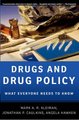 Drugs and Drug Policy - What Everyone Needs to Know (R) (Hardcover): Mark A.R. Kleiman, Jonathan P Caulkins, Angela Hawken