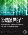 Global Health Informatics - How Information Technology Can Change Our Lives in a Globalized World (Paperback): Heimar Marin,...