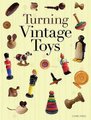 Turning Vintage Toys (Paperback): C. Reid