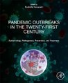Pandemic Outbreaks in the 21st Century - Epidemiology, Pathogenesis, Prevention, and Treatment (Paperback): Buddolla Viswanath