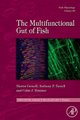 Fish Physiology: The Multifunctional Gut of Fish, Volume 30 (Hardcover): Martin Grosell, Anthony P. Farrell, Colin J. Brauner