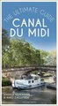 Canal du Midi - The Ultimate Guide (Paperback): Andrea Hoffmann