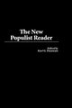 The New Populist Reader (Hardcover, New): Karl G. Trautman