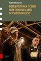 Dutch Post-war Fiction Film through a Lens of Psychoanalysis (Hardcover): Peter Verstraten