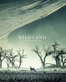 Wild Land (Hardcover): Peter Pickford, Beverly Pickford