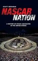 NASCAR Nation - A History of Stock Car Racing in the United States (Hardcover): Scott Beekman