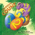 Dinosaurs Count (Paperback): S J Bushue