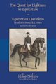 The Quest for Lightness in Equitation and Equestrian Questions (translation) (Hardcover): Hilda Nelson