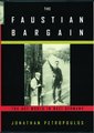 The Faustian Bargain - The Art World in Nazi Germany (Hardcover): Jonathan Petropoulos