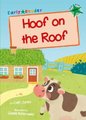 Hoof on the Roof - (Green Early Reader) (Paperback): Cath Jones