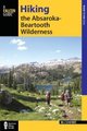 Hiking the Absaroka-Beartooth Wilderness (Paperback, Third Edition): Bill Schneider