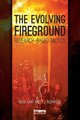 The Evolving Fireground - Research-Based Tactics (Hardcover): Sean Gray, P. J. Norwood