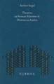 Theatres in Roman Palestine and Provincia Arabia (Hardcover): A Segal