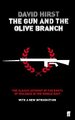 The Gun And The Olive Branch - The Roots Of Violence In The Middle East (Paperback): David Hirst