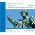 Public Sculpture of Edinburgh (Volume 2) - The New Town, Leith and the Outer Suburbs (Paperback): Ray McKenzie