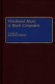 Woodwind Music of Black Composers (Hardcover, New): Aaron Horne