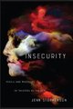 Insecurity - Perils and Products of Theatres of the Real (Hardcover): Jenn Stephenson