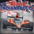 The British at Indianapolis (Hardcover): Ian Wagstaff