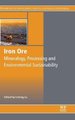 Iron Ore - Mineralogy, Processing and Environmental Sustainability (Hardcover): Li Minglu