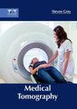 Medical Tomography (Hardcover): Steven Gray