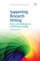 Supporting Research Writing - Roles and Challenges in Multilingual Settings (Paperback, New): Valerie Matarese