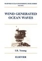 Wind Generated Ocean Waves, Volume 2 (Hardcover, 1st ed): I.R. Young