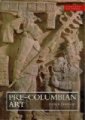 Pre-Columbian Art (Paperback): Pasztory Esther