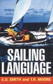 Sailing Language (Paperback): Elliott Dunlap Smith, Thomas R. Moore