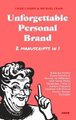 Unforgettable Personal Brand - (2 Books in 1) Build the Perfect Brand Identity & Become an Influencer with Social Media...