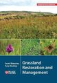 Grassland Restoration and Management (Paperback): David Blakesley, Peter Buckley