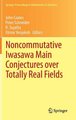 Noncommutative Iwasawa Main Conjectures over Totally Real Fields - Munster, April 2011 (Hardcover, 2013 ed.): John Coates,...