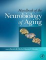 Handbook of the Neuroscience of Aging (Hardcover, New): Patrick R. Hof, Charles V. Mobbs