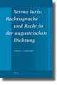 Sermo Iuris: Rechtssprache und Recht in der augusteischen Dichtung (Hardcover): Ulrich C J Gebhardt