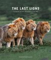 The Last Lions (Hardcover): Don Pinnock, Colin Bell