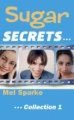 Sugar Secrets - Collection 1 (Paperback): Mel Sparke