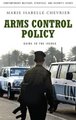 Arms Control Policy - A Guide to the Issues (Hardcover): Marie Isabelle Chevrier